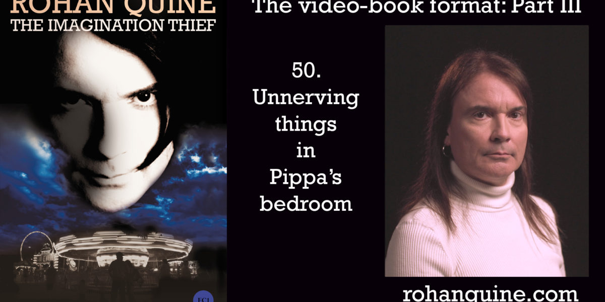 THE IMAGINATION THIEF by Rohan Quine - video-book format - mini-chapter 50