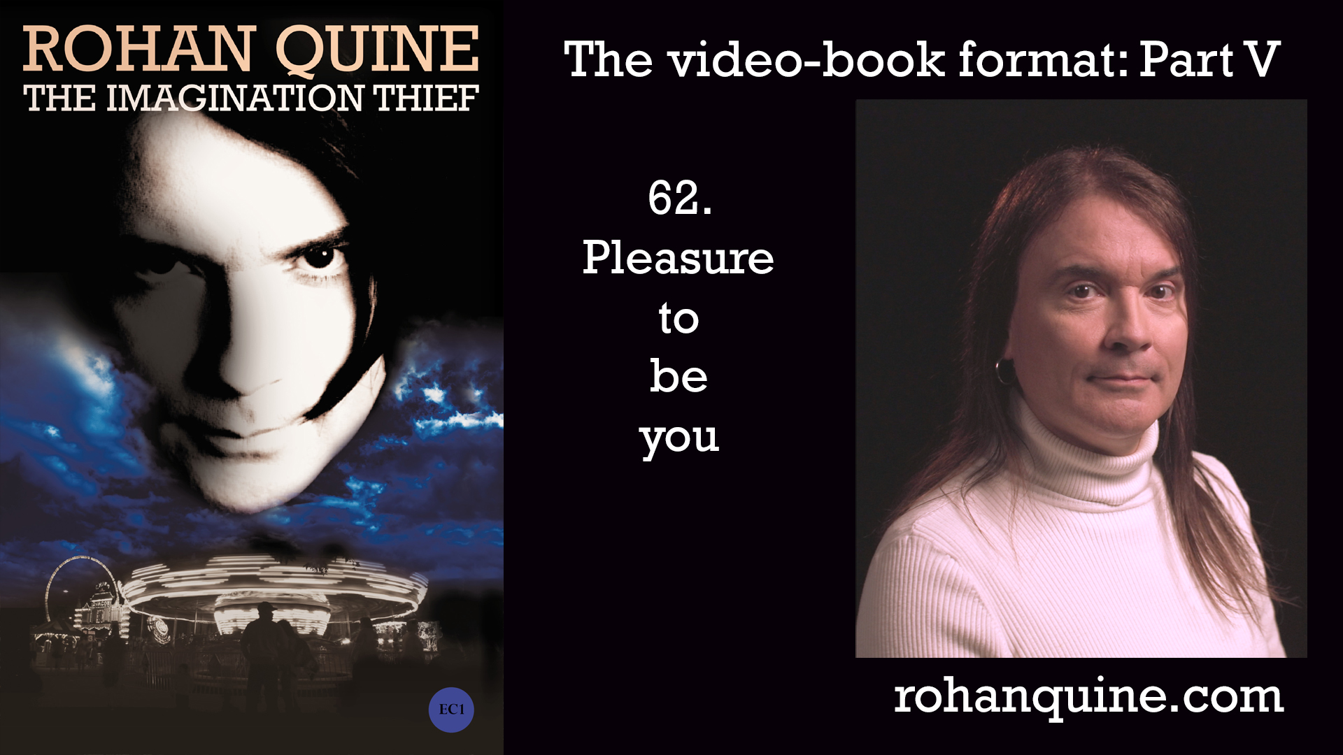 THE IMAGINATION THIEF by Rohan Quine - video-book format - mini-chapter 62