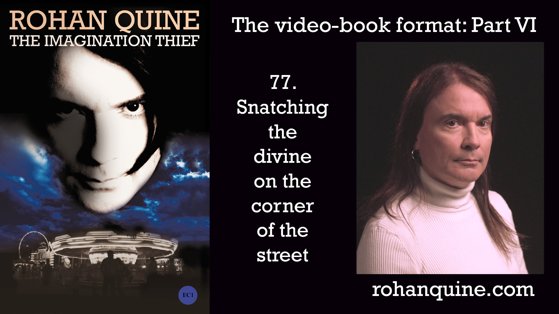THE IMAGINATION THIEF by Rohan Quine - video-book format - mini-chapter 77